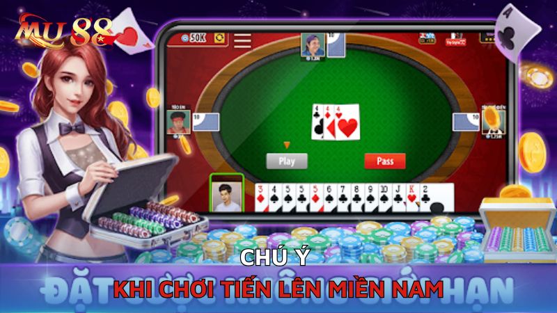 Chú ý khi chơi Tiến lên miền Nam