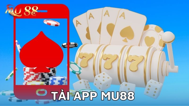 Tải app Mu88 phù hợp với từng loại máy